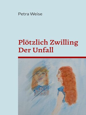 cover image of Plötzlich Zwilling / Der Unfall
